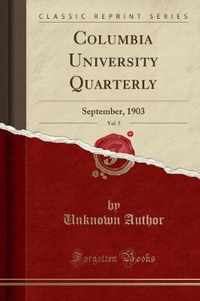 Columbia University Quarterly, Vol. 5