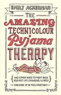 The Amazing Technicolour Pyjama Therapy