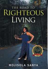 The Road to Righteous Living