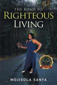 The Road to Righteous Living