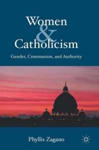 Women & Catholicism: Gender, Communion, and Authority