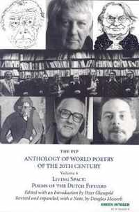 The Pip Anthology Of World Poetry Of The 20th Century Vol.6: Living Space: Poems of the Dutch Fiftiers Bilingual Edition