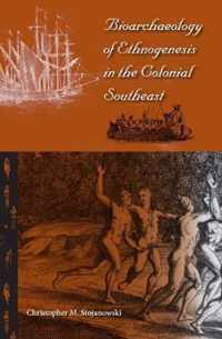 Bioarchaeology of Ethnogenesis in the Colonial Southeast