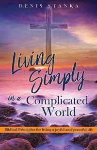 Living Simply in a Complicated World