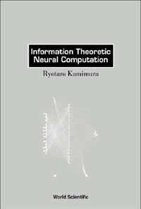 Information Theoretic Neural Computation