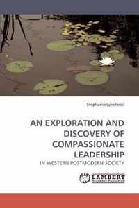 An Exploration and Discovery of Compassionate Leadership