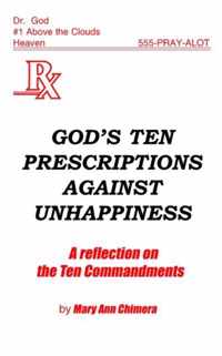 God's Ten Prescriptions Against Unhappiness