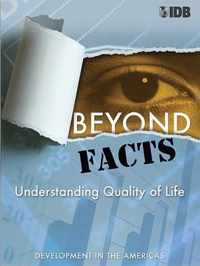 Beyond Facts - Understanding Quality of Life, Development in the Americas 2009