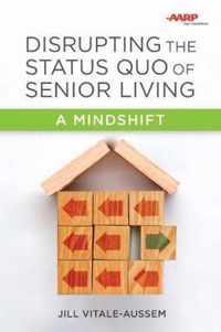 Disrupting the Status Quo of Senior Living