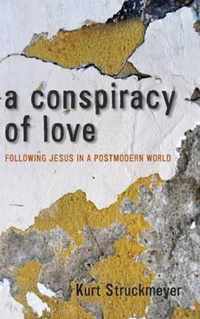 A Conspiracy of Love