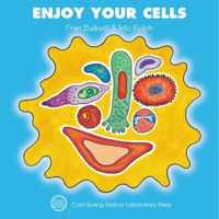 Enjoy Your Cells