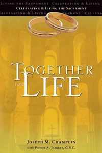 Together for Life: Celebrating and Living the Sacrament