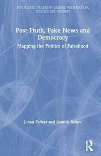 Post-Truth, Fake News and Democracy