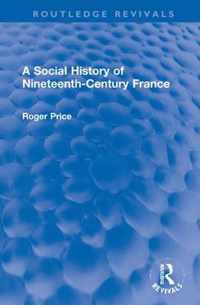 A Social History of Nineteenth-Century France