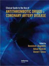 Clinical Guide to the Use of Antithrombotic Drugs in Coronary Artery Disease