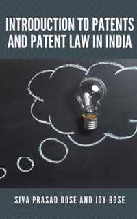 Introduction to Patents and Patent Law in India