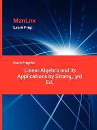 Exam Prep for Linear Algebra and Its Applications by Strang, 3rd Ed.