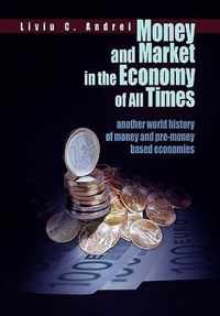 Money and Market in the Economy of All Times