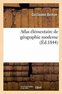 Atlas Elementaire de Geographie Moderne