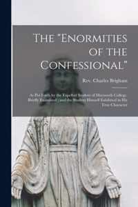 The enormities of the Confessional