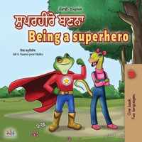 Being a Superhero (Punjabi English Bilingual Book for Kids -India)