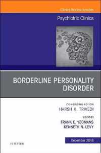 Borderline Personality Disorder, An Issue of Psychiatric Clinics of North America