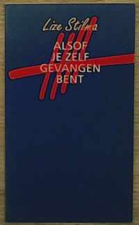 Alsof jezelf gevangen bent