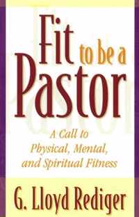 Fit to Be a Pastor