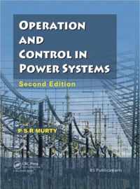 Operation and Control in Power Systems, Second Edition