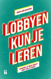 Lobbyen kun je leren