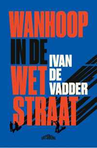 Wanhoop in de Wetstraat - Ivan de Vadder - Paperback (9789464369595)