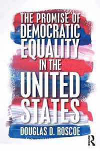 The Promise of Democratic Equality in the United States