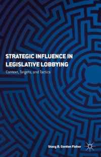 Strategic Influence in Legislative Lobbying