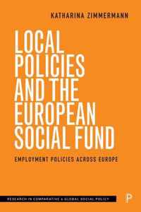 Local Policies and the European Social Fund Employment Policies Across Europe Research in Comparative and Global Social Policy