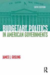 Budgetary Politics in American Governments