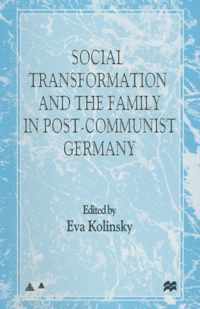 Social Transformation and the Family in Post-Communist Germany