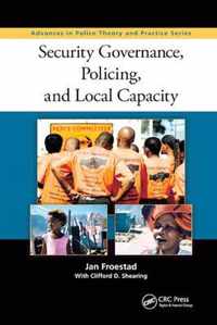 Security Governance, Policing, and Local Capacity