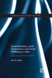 Decentralization, Local Governance, and Social Wellbeing in India