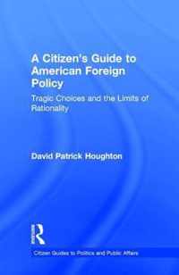 A Citizen's Guide to American Foreign Policy