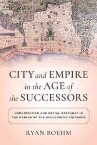 City and Empire in the Age of the Successors