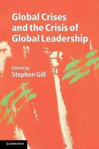 Global Crises and the Crisis of Global Leadership