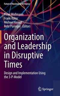 Organization and Leadership in Disruptive Times