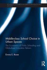 Middle-class School Choice in Urban Spaces