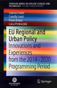 Eu Regional and Urban Policy: Innovations and Experiences from the 2014-2020 Programming Period