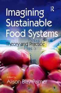 Imagining Sustainable Food Systems