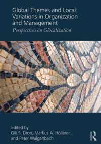 Global Themes and Local Variations in Organization and Management