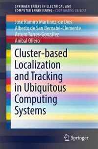 Cluster based Localization and Tracking in Ubiquitous Computing Systems