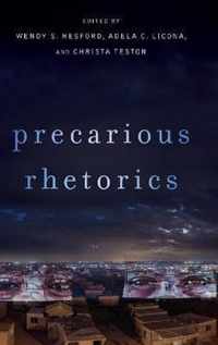 Precarious Rhetorics