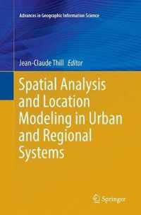 Spatial Analysis and Location Modeling in Urban and Regional Systems