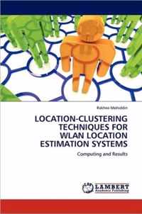 Location-Clustering Techniques for Wlan Location Estimation Systems